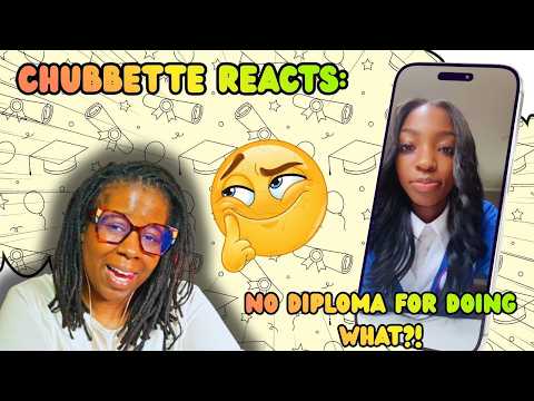Chubbette Reacts: No Diploma For Doing What?! #reaction