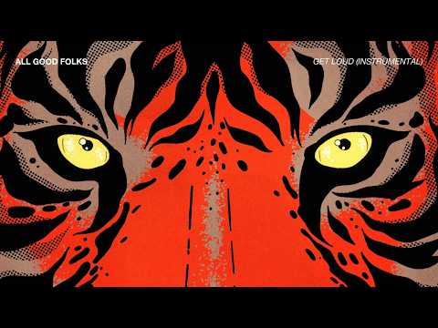 All Good Folks - Get Loud - Instrumental (Official Visualiser)