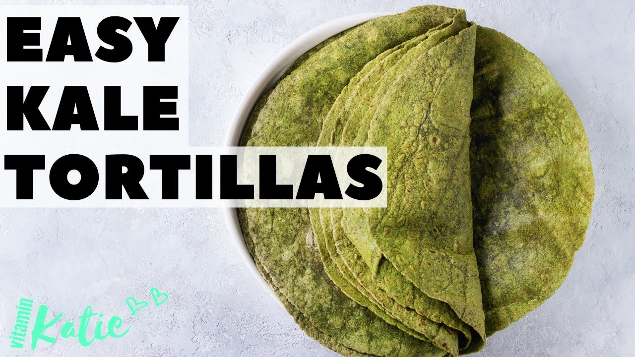Fresh Kale Tortillas YouTube
