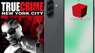 Test De Rendimiento NetherSX2  True Crime New York City Samsung A56 