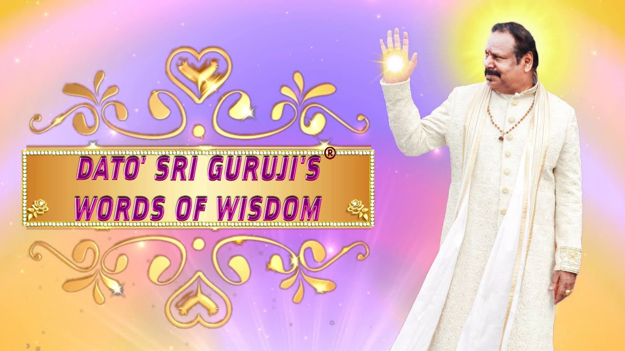 RPT ®️ Dato' Sri Guruji's ®️ Words of Wisdom 8th October 2025