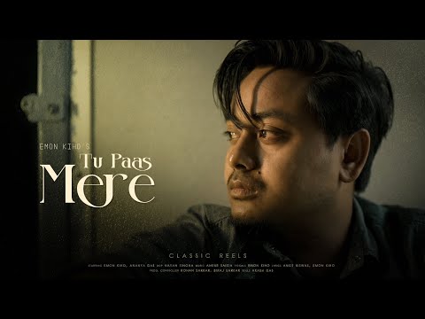 Tu Paas Mere Official Music Video | Emon Kiho | Classic Reels | New Love Song 2023