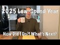 2025 Low-Spend Year: How did I do and what's next?!