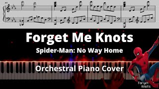 Forget Me Knots - Spider-Man: No Way Home Soundtrack - Orchestral Piano Cover/Tutorial with Sheets
