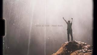 Smith & Thell   Hotel Walls slowed songs Resimi