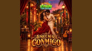 Aunque No Sea Conmigo