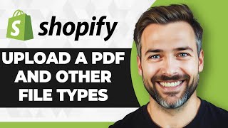 How To Upload A Pdf And Other File Types In Shopify 2026 Guide