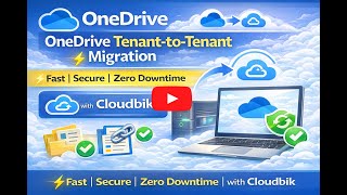 How to Migrate OneDrive Between Microsoft 365 Tenants Easily | CloudBik Solution