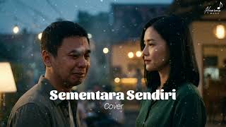 Sementara Sendiri  Geisha  Soundtrack Film Single  Lagu Galau Hits  Cover By Hearme  