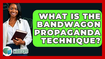 What Is The Bandwagon Propaganda Technique? - The Language Library