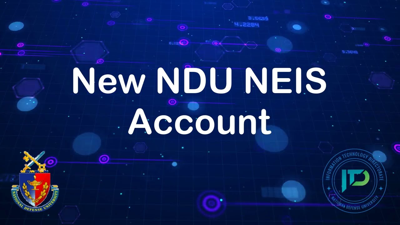 Getting an NDU NEIS Account (Updated April 2022)