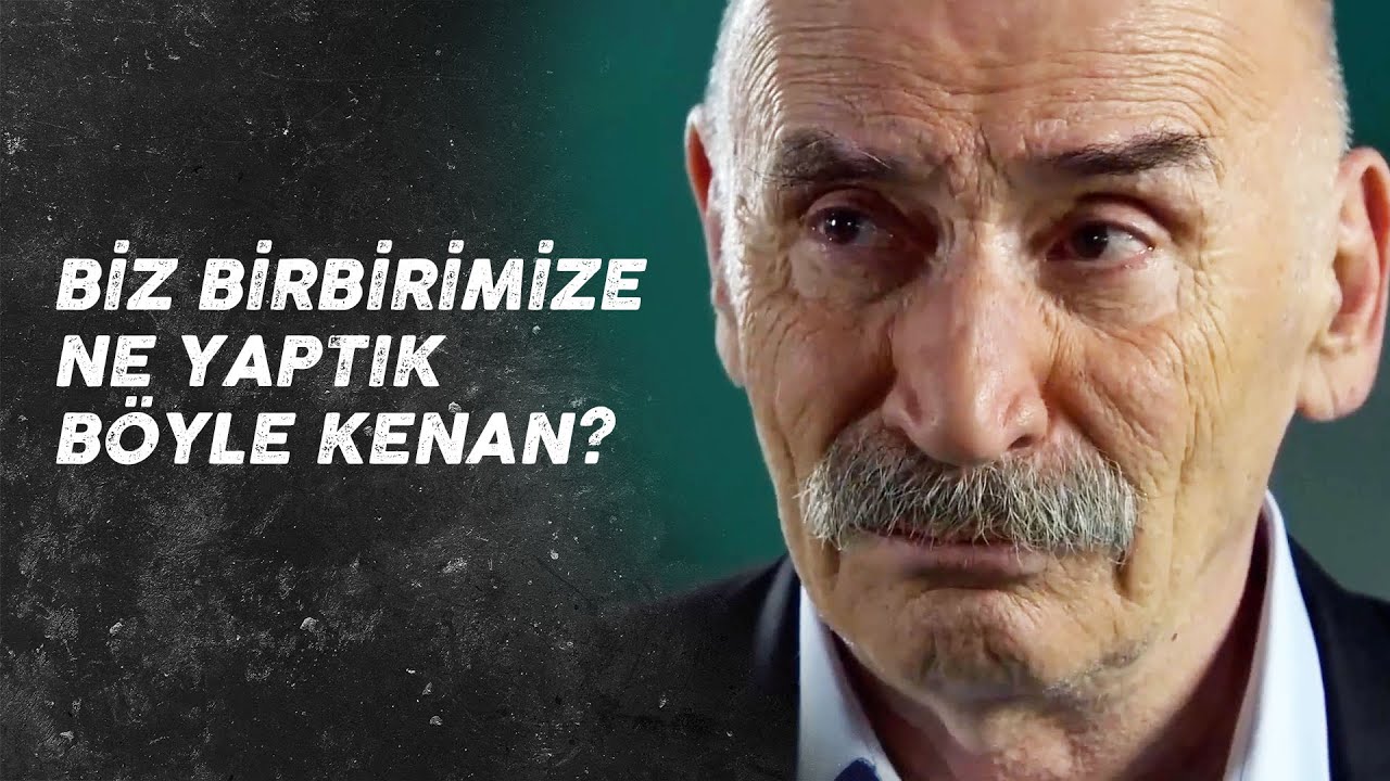 Biz, Birbirimizin Hayatını Çaldık Kenan!