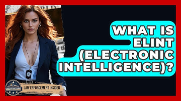 What Is ELINT (Electronic Intelligence)? - Law Enforcement Insider
