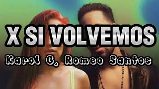 X Si Volvemos - Karol G, Romeo Santos (Letra/) 2023