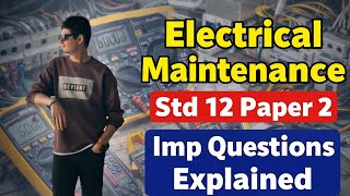 Technical electrical maintenance std 12 paper 2 Imp Questions 
