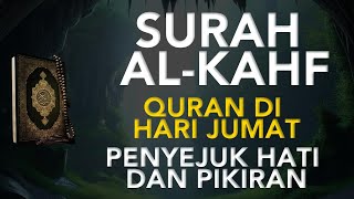 Download Lagu SURAH ALKAHFI Malam Jumat Berkah Ngaji Merdu Murottal AlQuran Surah AlKahfi Full MP3
