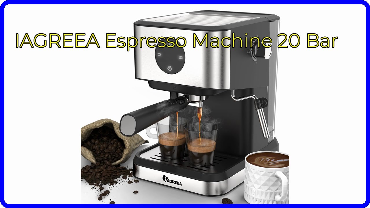 REVIEW (2026): IAGREEA Espresso Machine 20 Bar. ESSENTIAL details