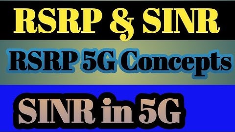 what is RSRP and SINR in 5G