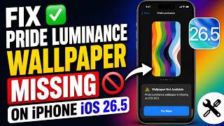 Fix Pride Luminance Wallpaper Missing On Iphone Ios 26.5
