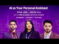 AI AS YOUR PERSONAL ASSISTANT - INDUS AI WEEK - PRO AI GLOBAL