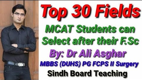 Top 30 Fields MCAT Students can select after their F.Sc