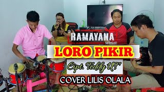 LORO PIKIR - COVER LILIS OLALA | RAMAYANA MUSIC