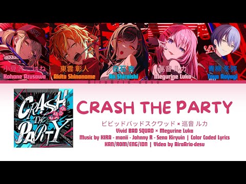 [FULL VERSION] CRASH THE PARTY ビビッドバッドスクワッド × 巡音 ルカ (Vivid BAD SQUAD × Megurine Luka) 
