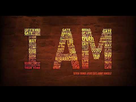 I AM The Way and The True and The Life