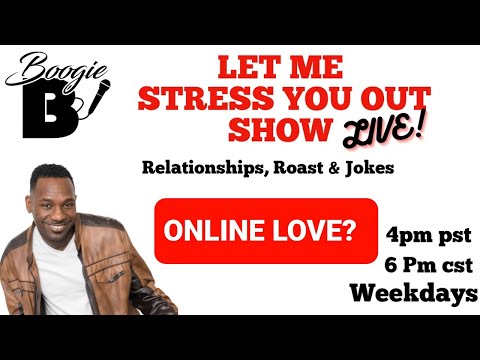LET ME STRESS YOU OUT SHOW LIVE 2022 ONLINE LOVE