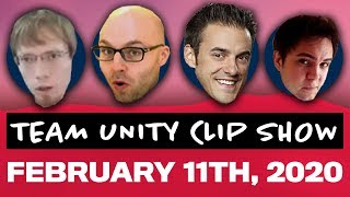 Team Unity Clip Show! - February 11th, 2020