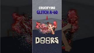 DOORS - Glitch A-60 - Crucifixion