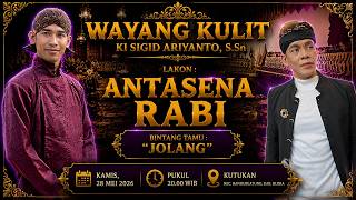 ANTASENA RABI - KI SIGID ARIYANTO - BT; Jolang - Desa Kutukan Kec. Randublatung Kab. Blora