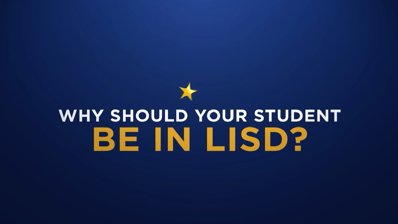 Why Your Student Should Be In LISD