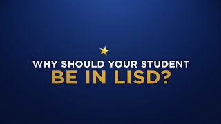 Why Your Student Should Be In LISD