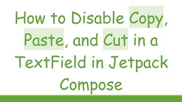 How to Disable Copy, Paste, and Cut in a TextField in Jetpack Compose