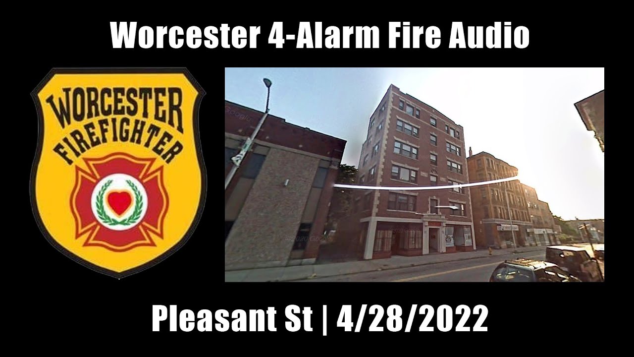 Worcester 4-Alarm Fire Audio 4/28/2022 [Massachusetts]