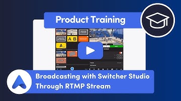 Broadcasting with Switcher Studio Through RTMP Stream