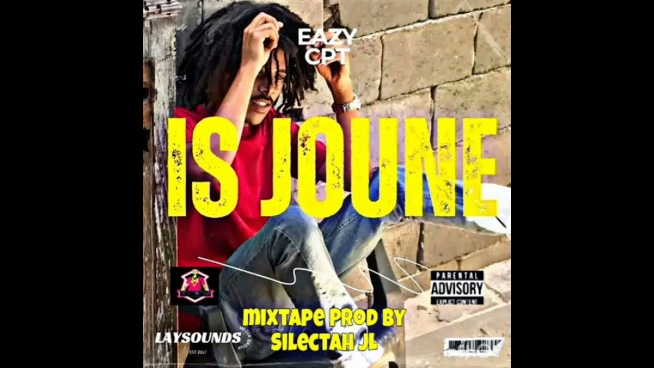 IS JOUNE MIXTAPE PROD BY SILECTAH JL EAZY CPT YOUNGSTAR MUSIC 🎵