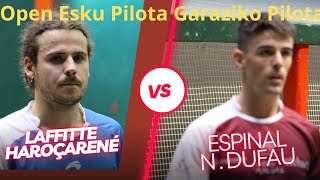 Open Esku Pilota Laffitte-Harocerene vs Espinal N;Dufau+Ibarrola-Ugarte vs Ziarrusta-Etchegoin