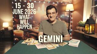 Gemini - 15 - 30 JUNE 2026 - What will Happen - psychic love tarot