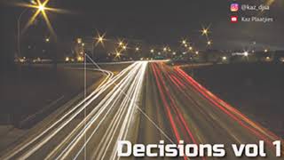 Decisions Mixed By Dj Kaz
