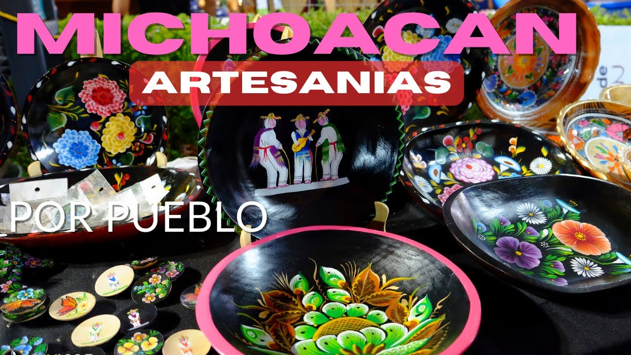 En Michoacán cada pueblo tiene sus artesanías. ¡Conócelas, apóyalas!