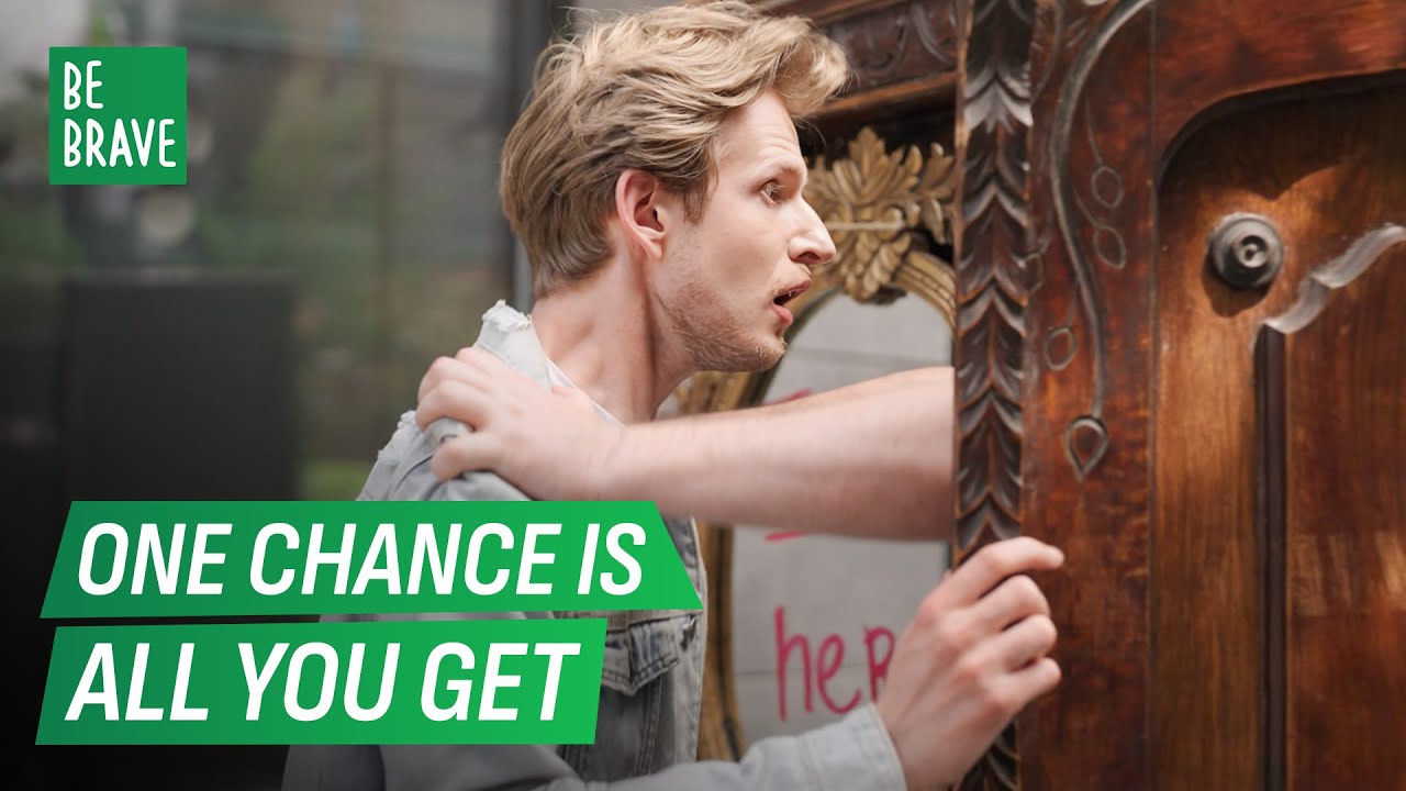 One chance is all you get | @BeBraveShort
