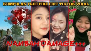 KUMPULAN FREE FIRE NAMBAH DAMAGE EDIT TIKTOK YANG LAGI VIRAL