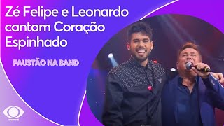 Zé Felipe E Leonardo Cantam Coração Espinhado Faustão Na Band