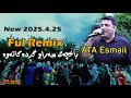 ATA Esmail 2025 4 25 Ful Remix Music Shwana Ali By Lawe 4k 