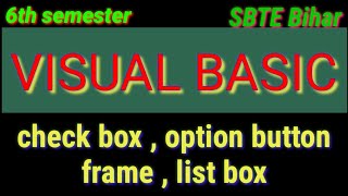 visual basic | 6th semester | check box | option button | frame | list box