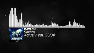 Xqlusiv Vol 33&34: Savere - D-Wack #Musicchannel4u