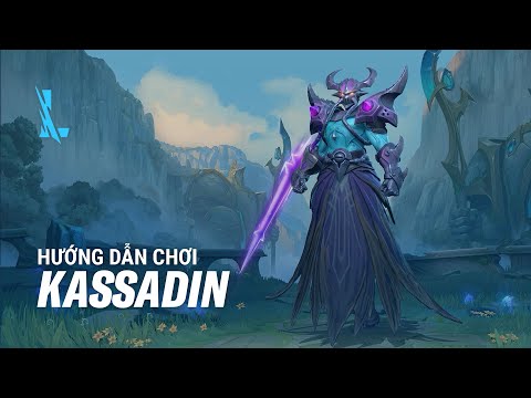 Video Hướng Dẫn Chơi Kassadin | Tốc Chiến Tất Tần Tật - youtube