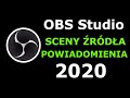 PORADNIK - SCENY, ŹRÓDŁA I POWIADOMIENIA OBS Studio 2020